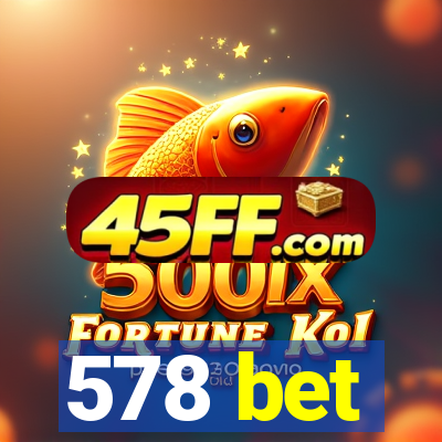 578 bet